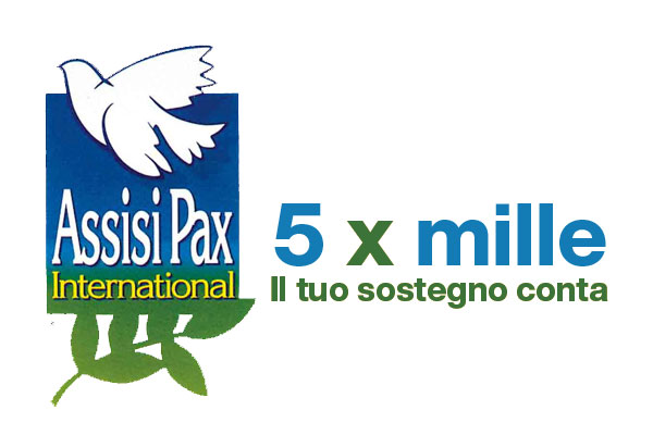 5x1000 il tuo sostegno ad Assisi Pax International